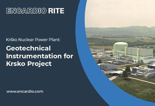 [Case Study] Krško Nuclear Power Plant: Geotechnical Instrumentation for Krsko Project