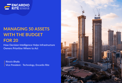 Managing 50 Assets with the Budget for 20; How Decision Intelligence Helps Infrastructure Owners Prioritise Where to Act