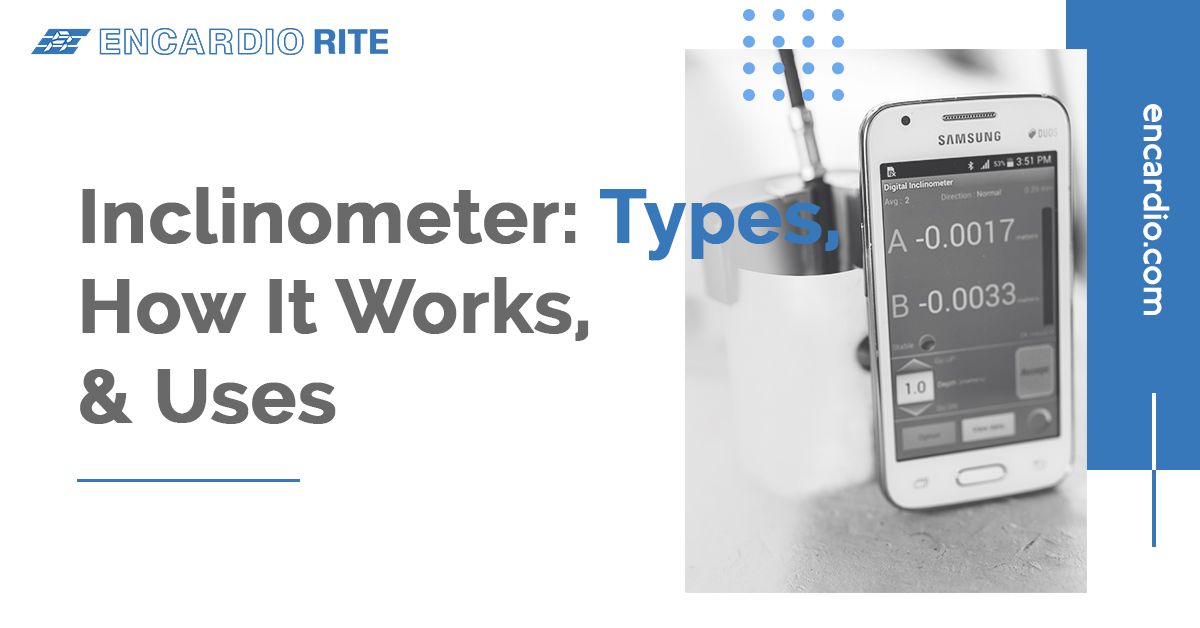 Inclinometers Types, How They Work, & Functions