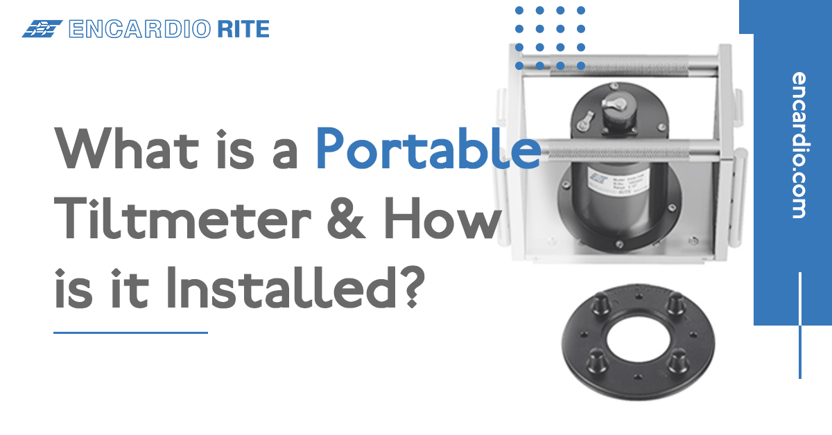 Tiltmeter How does it Work, Installation, & How to Read Encardio Rite