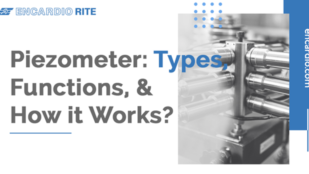 Piezometers Types Functions Amp How It Works Updated
